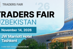 Traders Fair Uzbekistan 2026: A New Chapter for Central Asia’s Trading Community Begins in Tashkent