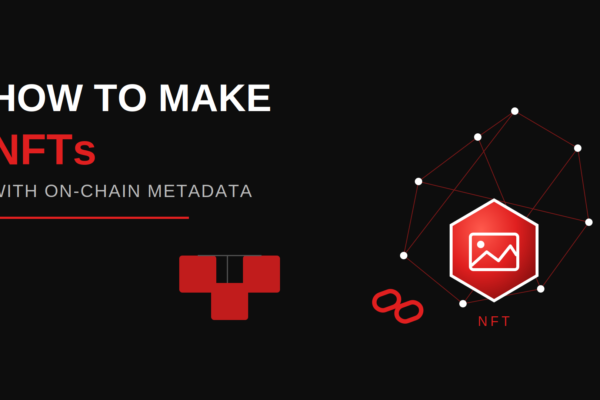 How to Make NFTs With On-Chain Metadata