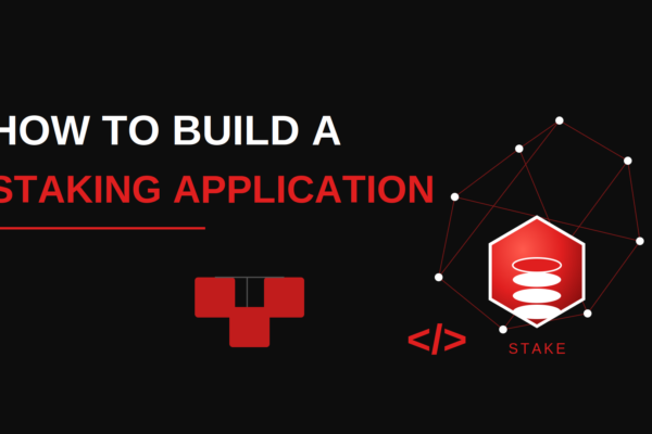 How to Build a Staking Application